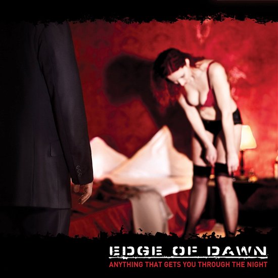 Cover for Edge of Dawn · Anything That Gets You Through the Night (CD) (2010)