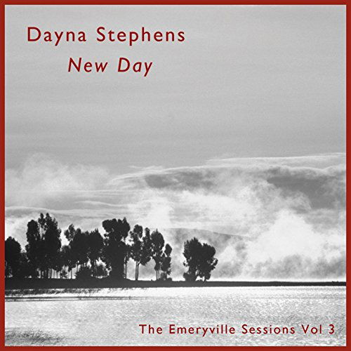 Cover for Dayna Stephens · New Day: Emeryville Sessions 3 (CD) (2014)