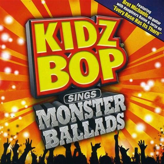 Cover for Kidz Bop Kids · Kidz Bop Kids-kidz Bop Sings Monster Ballads (CD) (2011)