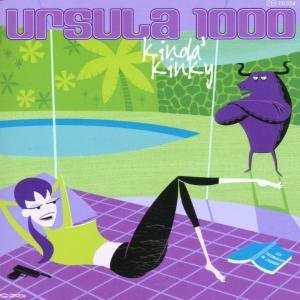 Cover for Ursula 1000 · Kinda' Kinky (CD) (2002)