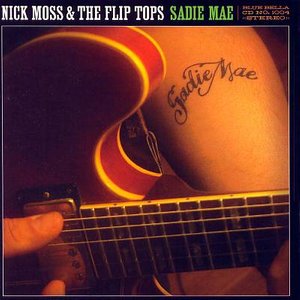 Cover for Moss,nick / Flip Tops · Sadie Mae (CD) (2005)