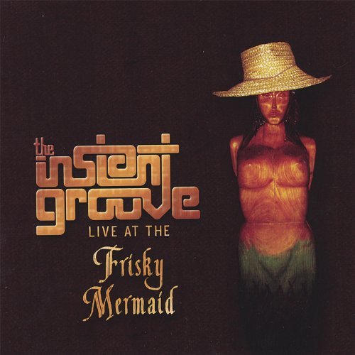 Live at the Frisky Mermaid - Instant Groove - Música - The Instant Groove - 0801655135426 - 23 de maio de 2006
