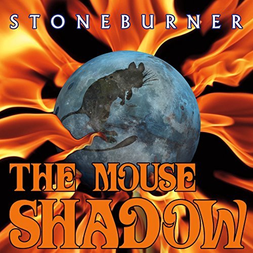 Cover for Stoneburner · The Mouse Shadow (CD) [Digipak] (2015)
