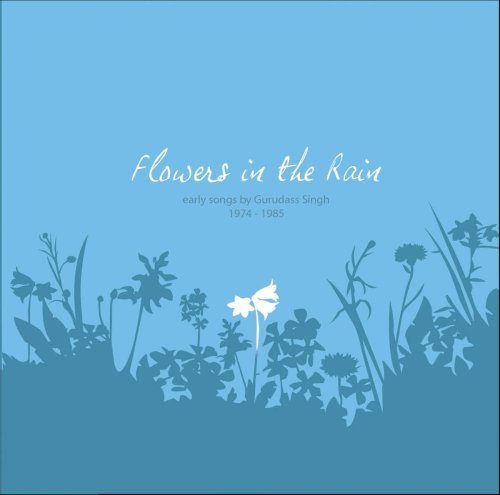 Flowers In The Rain - Gurudass - Musik - SPIRIT VOYAGE MUSIC - 0801898008426 - 13. August 2009