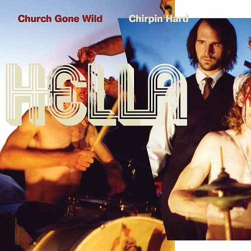 Cover for Hella · Church Gone Wild / Hard (CD) [Digipak] (2005)