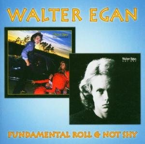 Fundamental Roll and Not Sh - Walter Egan - Musik - Evangeline - 0805772807426 - 28. März 2006