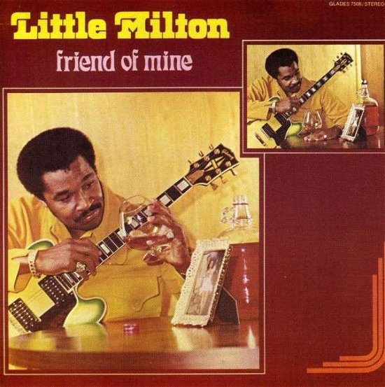 Cover for Little Milton · Friend of Mine (CD) [Remastered edition] (2008)