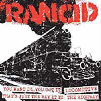 You Want It/locomotive / That's Just the Way It Is/the Highway - Rancid - Muziek - PIRATES PRESS RECORDS - 0819162010426 - 10 december 2012