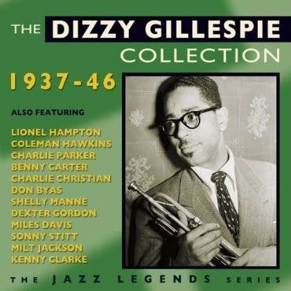 Cover for Dizzy Gillespie · The Dizzy Gillespie Collection 1937-1946 (CD) (2013)