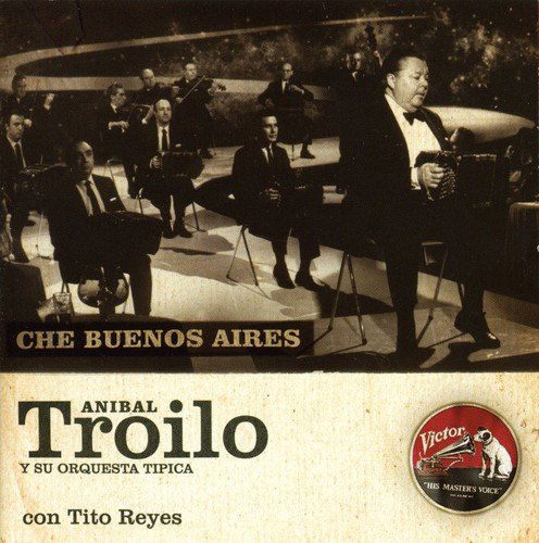 Cover for Anibal Troilo · Che Buenos Aires: 1969-1970 (CD) (2004)