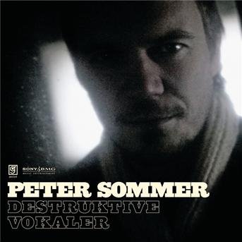 Destruktive Vokaler - Peter Sommer - Muziek - BMG Owned - 0828767554426 - 23 maart 2006