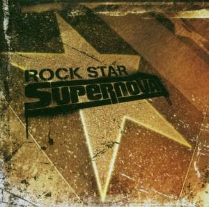 Rock Star Supernova · Rock Star Supernova-rock Star Supernova (CD) (2006)