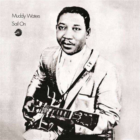 Cover for Muddy Waters · Sail On (CD) (2014)