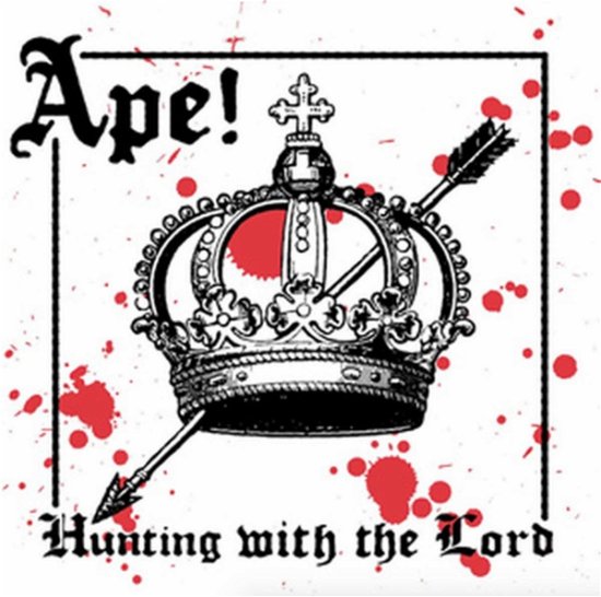Cover for Ape! · Hunting With The Lord (CD) (2015)
