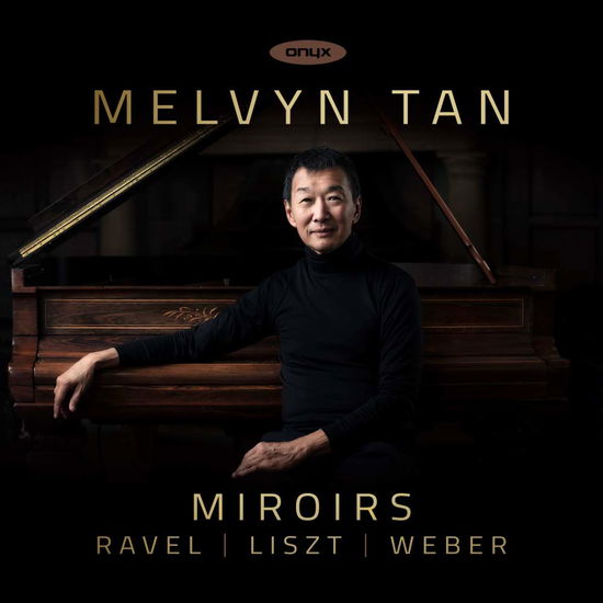 Miroirs - Melvyn Tan - Music - ONYX CLASSICS - 0880040419426 - April 26, 2019