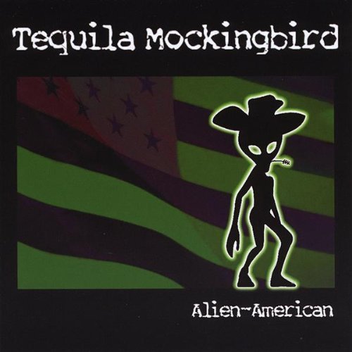 Cover for Tequila Mockingbird · Alien-american (CD) (2008)