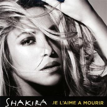 Cover for Shakira · Je L'aime a Mourir (SCD) (2012)