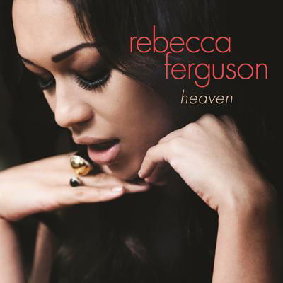 Rebecca Ferguson-heaven - Rebecca Ferguson - Musikk -  - 0886919478426 - 