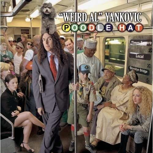 Cover for Weird Al Yankovic · Poodle Hat (CD) (2018)