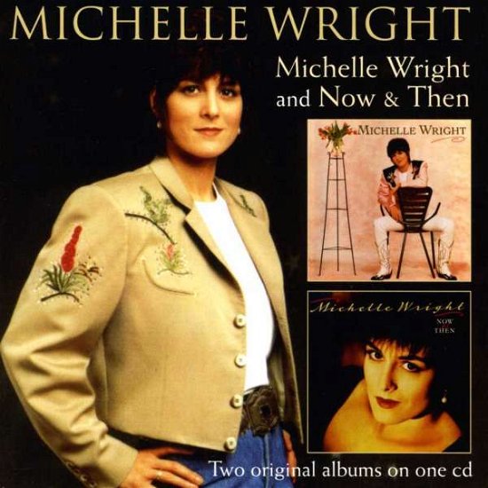Cover for Michelle Wright · Michelle Wright / Now &amp; then (CD) (2013)