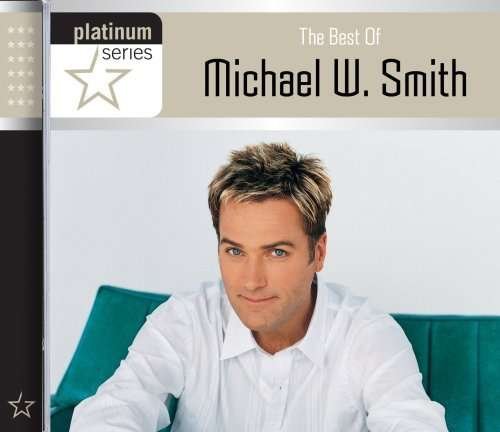 Cover for Michael W Smith · Best Of: Platinum Series (CD) (2006)