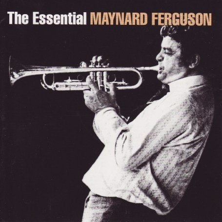 Essential Maynard Ferguson - Maynard Ferguson - Musik - Sony - 0886970516426 - 12. december 2013
