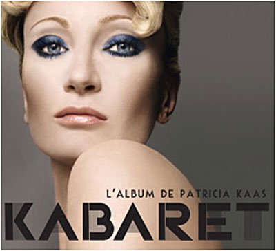 Kabaret - Kaas Patricia - Music - SONY MUSIC - 0886974480426 - February 24, 2009