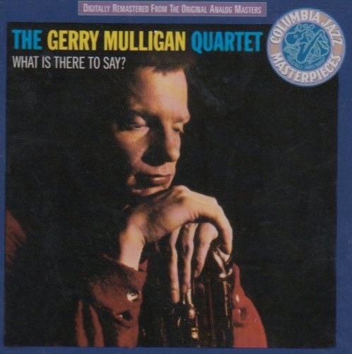 Cover for Gerry Mulligan Quartet · What is There to Say (CD) (2017)