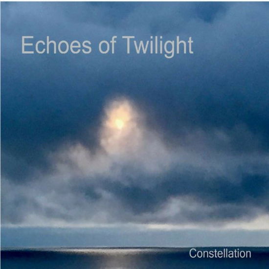 Cover for Constellation · Echoes Of Twilight (CD) (2019)