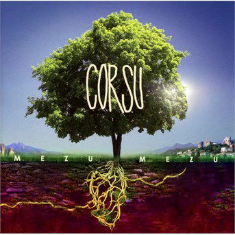 Corsu Mezu Mezu · Corsu - Mezu Mezu (CD) [Digipak] (2015)