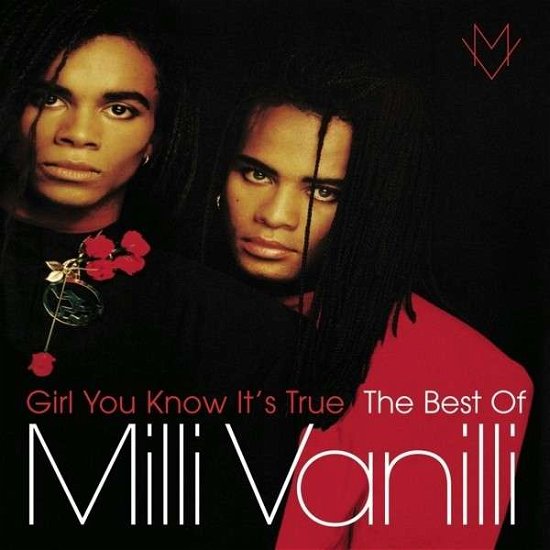 Girl You Know It's True: The Best Of - Milli Vanilli - Musiikki - MCI - 0888837491426 - keskiviikko 31. heinäkuuta 2013