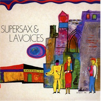 Supersax & L.A. Voices. Jazz Connoisseur - Supersax & L.A. Voices - Musik - SONY MUSIC - 0889853467426 - 30. september 2016