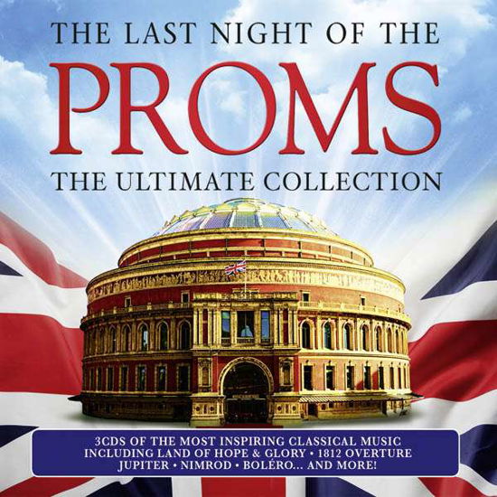 Various Artists · Last Night Of The Proms - The Ultimate (CD) [Digipak] (2016)