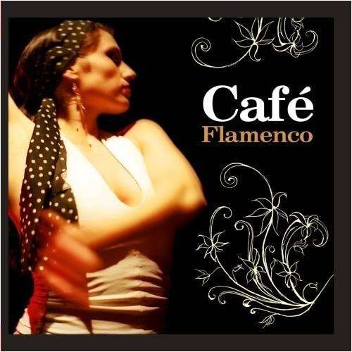 Cover for Cafe Flamenco Various (CD) (2011)