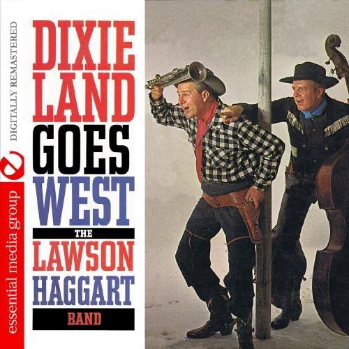 Cover for Lawson Haggart · Dixieland Goes West-Haggart,Lawson (CD) (2012)