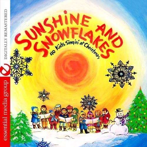 Cover for 40 Kids Singin' at Christmas · Sunshine And Snowflakes-40 Kids Singin' At Christm (CD) [Remastered edition] (2012)