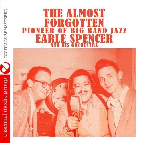 Cover for Earl Spencer · Almost Forgotten Pioneer Of Big Band Jazz-Spencer, (CD) (2012)