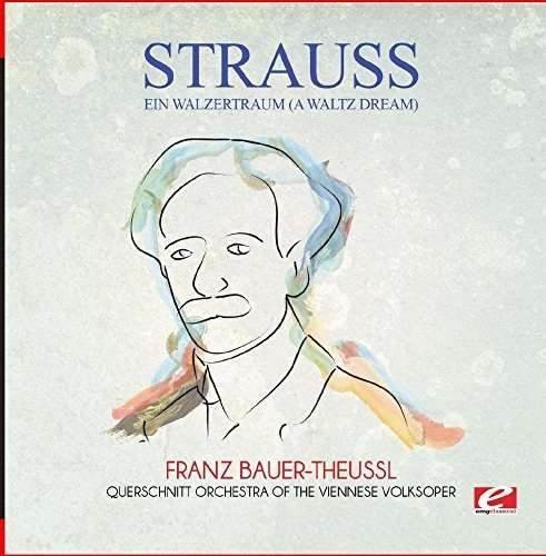 Cover for Strauss · Ein Walzertraum (A Waltz Dream)-Strauss (CD) [Remastered edition] (2015)