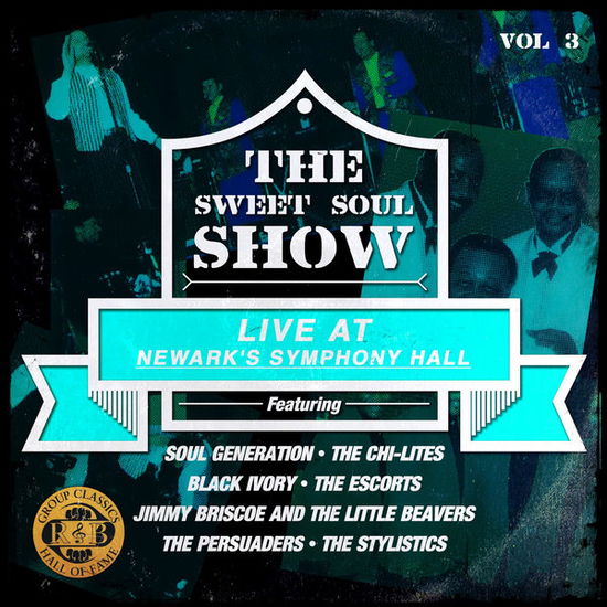 Cover for Persuaders / Stylistics · Sweet Soul Show: Live At Newark'S Symphony Hall 3- (CD) (2014)