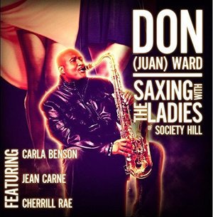 Saxing with the Ladies of Society Hill - Don Juan Ward - Música - Essential - 0894232635426 - 28 de outubro de 2016