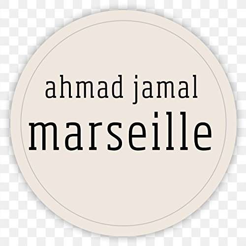 Marseille - Ahmad Jamal - Musikk - JAZZ VILLAGE - 3149027008426 - 1. juni 2017