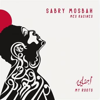 Cover for Sabry Mosbah · My Roots (CD) (2017)