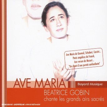 Cover for Beatrice Gobin · Ave Maria / Plus Grands Air (CD) (2012)