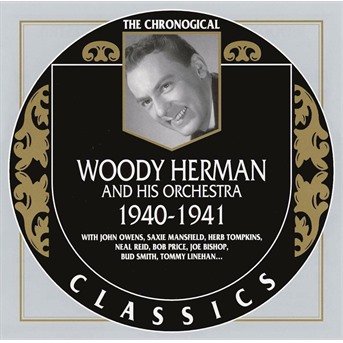 Cover for Woody Herman &amp; His Orchestra  · 1940-1941 (CD)
