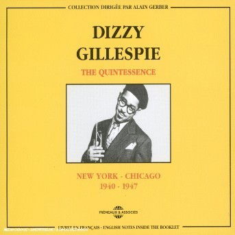 Quintessence 1940-1947 - Dizzy Gillespie - Musique - FREMEAUX - 3448960222426 - 6 juillet 1998