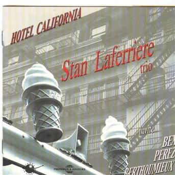 Hotel California - Stan Laferriere - Musik - FRE - 3448960631426 - 15. august 2003
