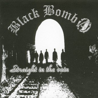 Cover for Black Bomb A · Straight In The Vein (CD) (2013)