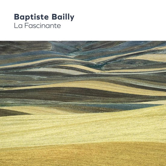 Cover for Baptiste Bailly · La Fascinante (CD) (2024)