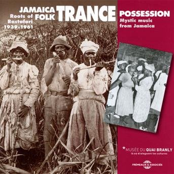 Cover for Jamaica Folk Trance Possession · Jamaica Folk Trance Possession 1939-1961 (CD) (2018)