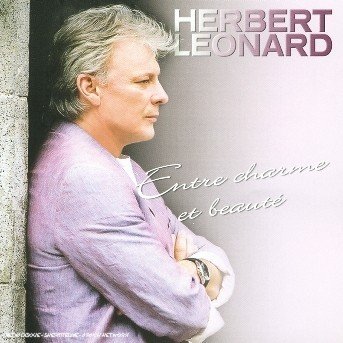 Cover for Herbert Leonard · Entre Charme et Beaute (CD) (2004)